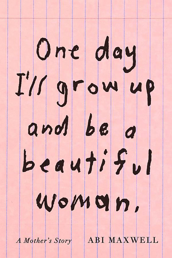 book cover for One Day I’ll Grow Up and Be a Beautiful Woman